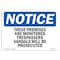 Signmission OSHA Notice Sign, 3.5" Height, 5" Width, These Premises Are Monitored Trespassers Sign, Landscape OS-NS-D-35-L-18581 - alternate 1